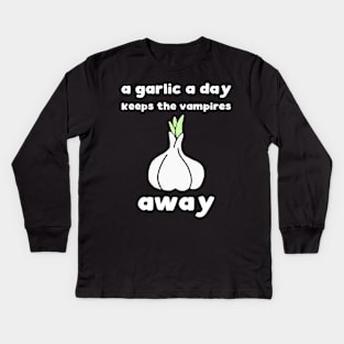 A garlic a day keeps the vampires away Kids Long Sleeve T-Shirt